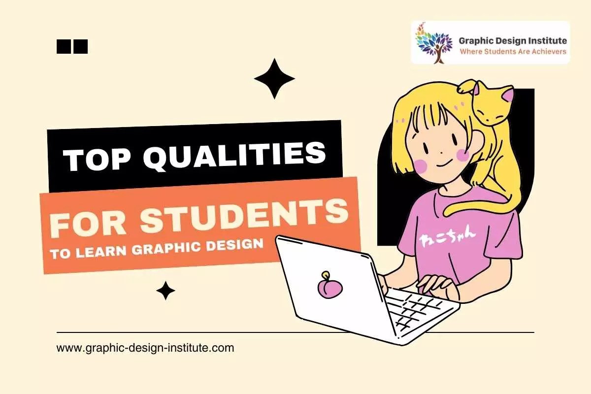 Essential Qualities for Students to Learn Graphic Design