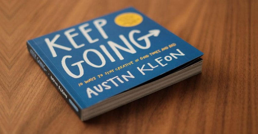 Must Read Graphic Design Books: Keep Going by Austin Kleon