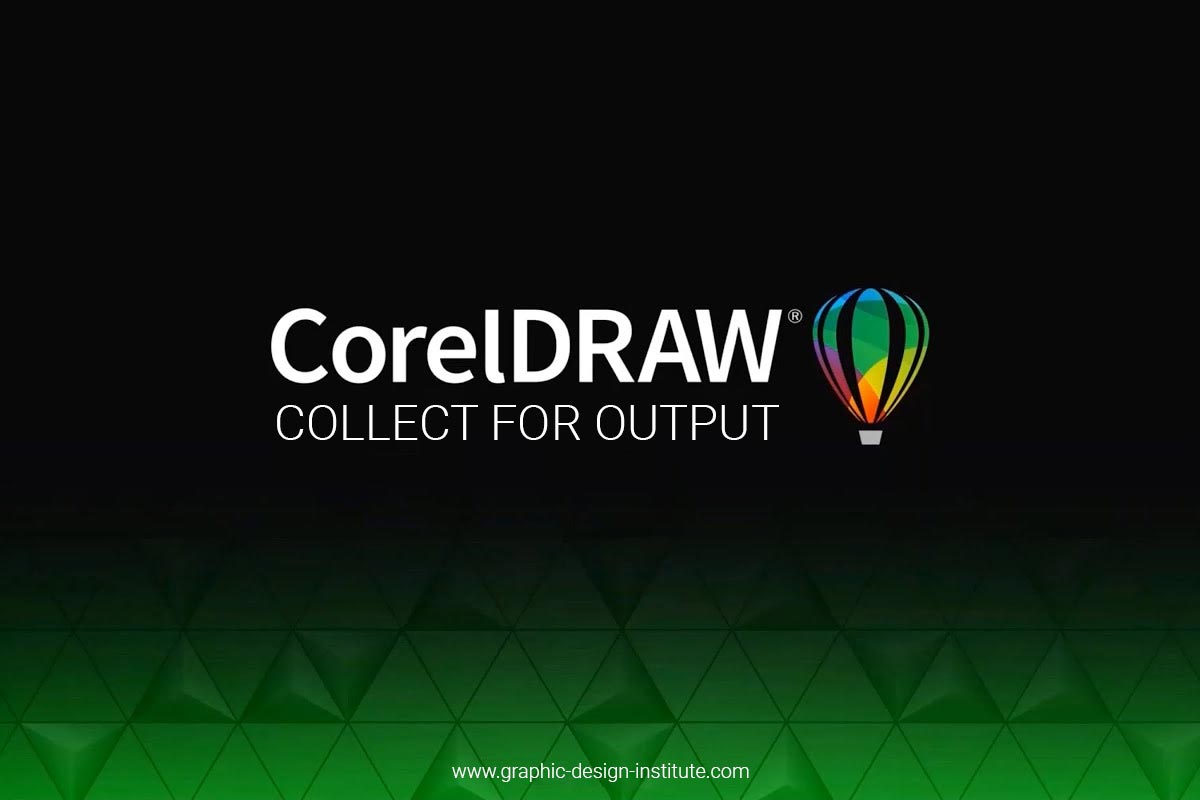 How to use Collect for Output in CorelDraw?