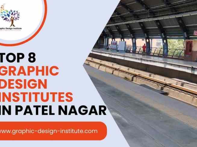 Top-8-Graphic-Design-Institutes-in-Patel-Nagar