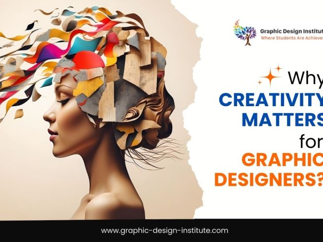 Why Creativity Matters for Graphic Designers?